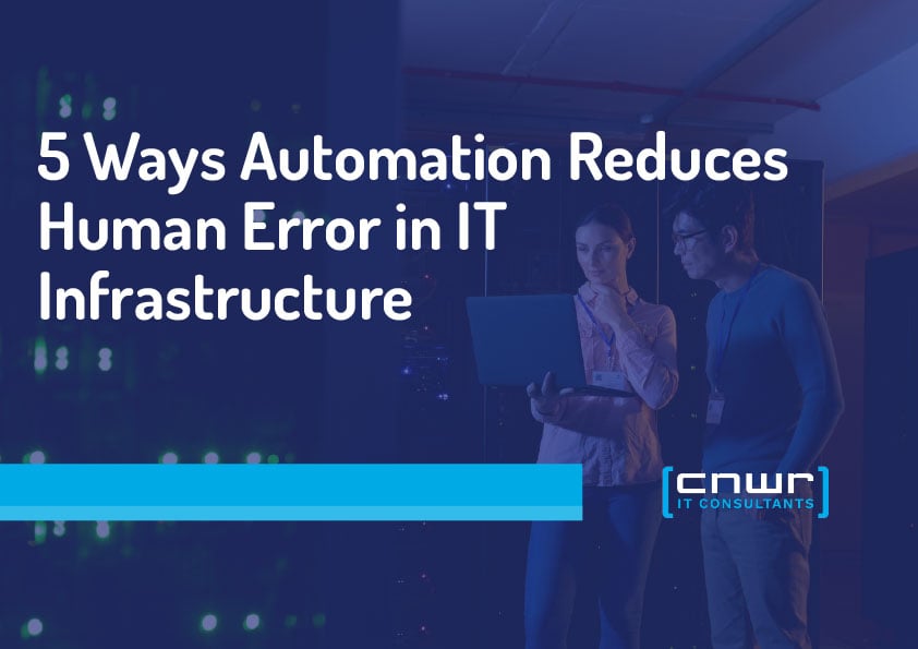 5 Ways Automation Reduces Human Error in IT Infrastructure