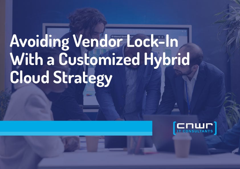 Avoiding Vendor Lock-In With a Customized Hybrid Cloud Strategy