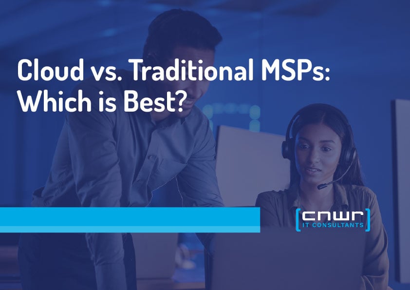 Cloud vs. Traditional MSPs: Which Approach Works Best for Today’s Clients?