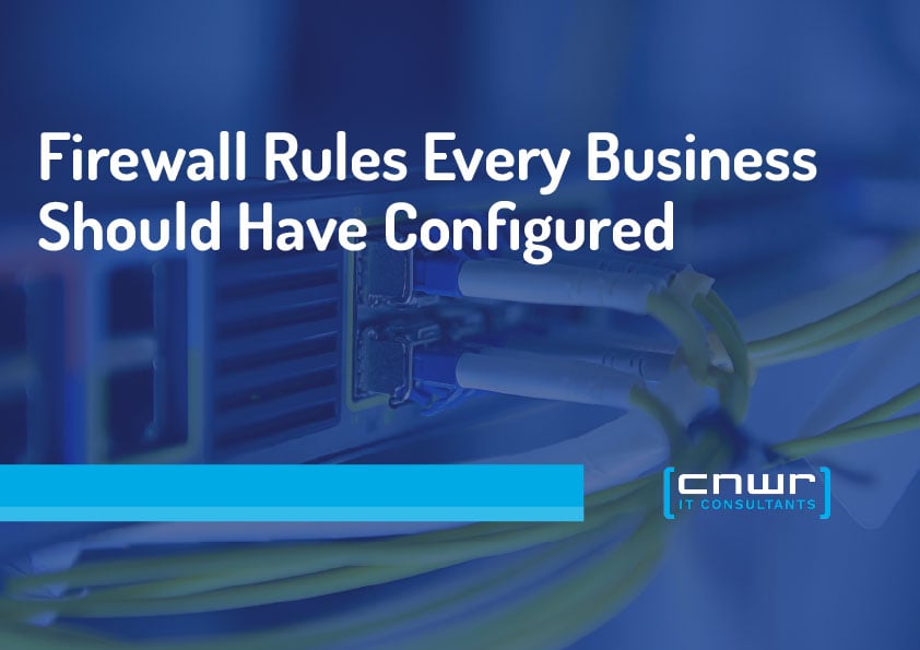 Firewall Rules Every Business Should Have Configured