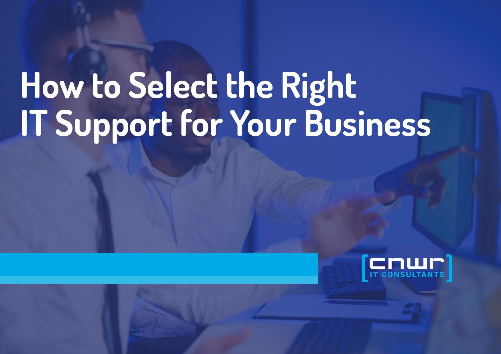 How to Select the Right IT Support Service for Your Business Needs