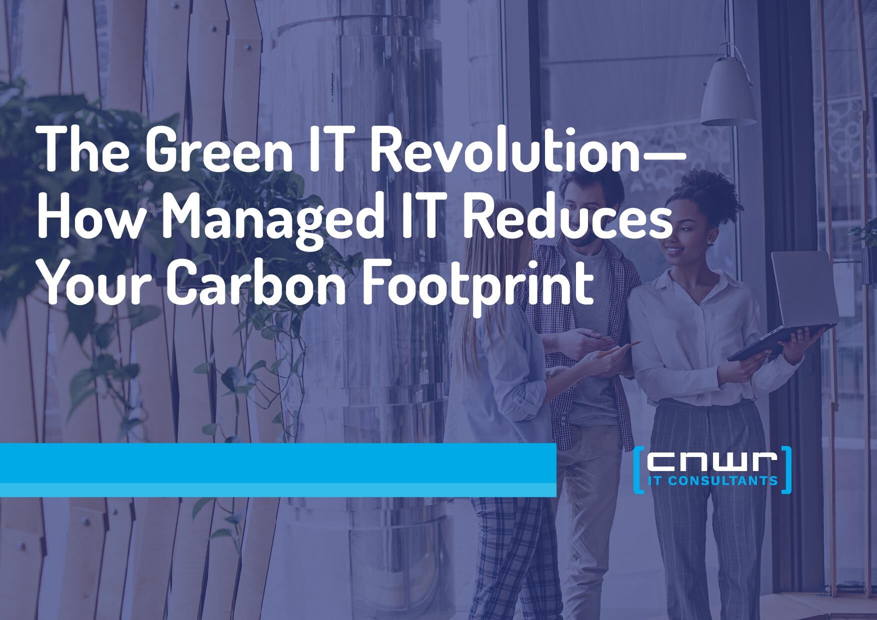 The Green IT Revolution: How Managed Services Can Help Your Business Help The Environment