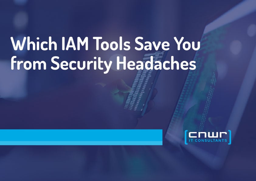 Which IAM Tools Save You from Security Headaches (and Which Just Give You a Migraine)