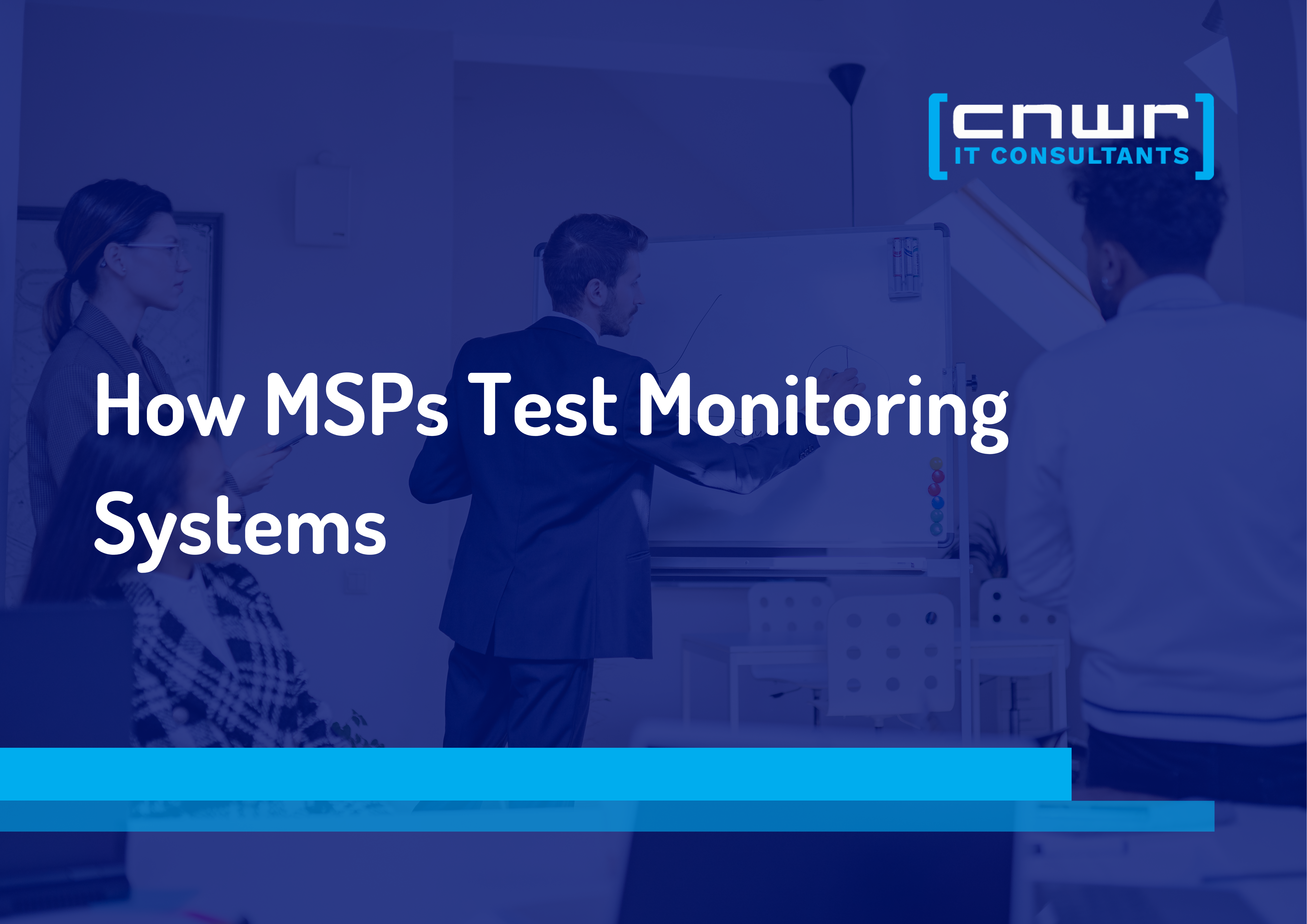 Trust, but Verify: How MSPs Test Their Own Monitoring Systems