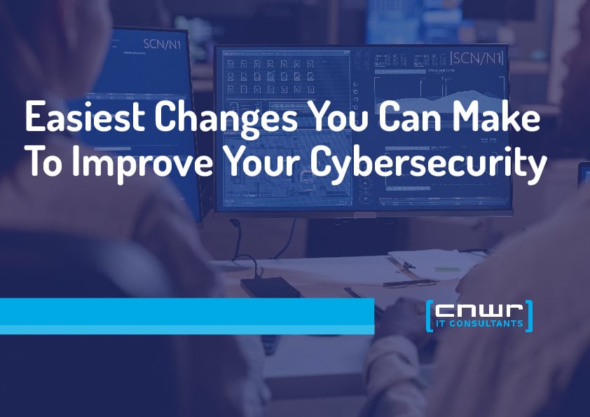 Easiest Changes You Can Make To Improve Your Cybersecurity