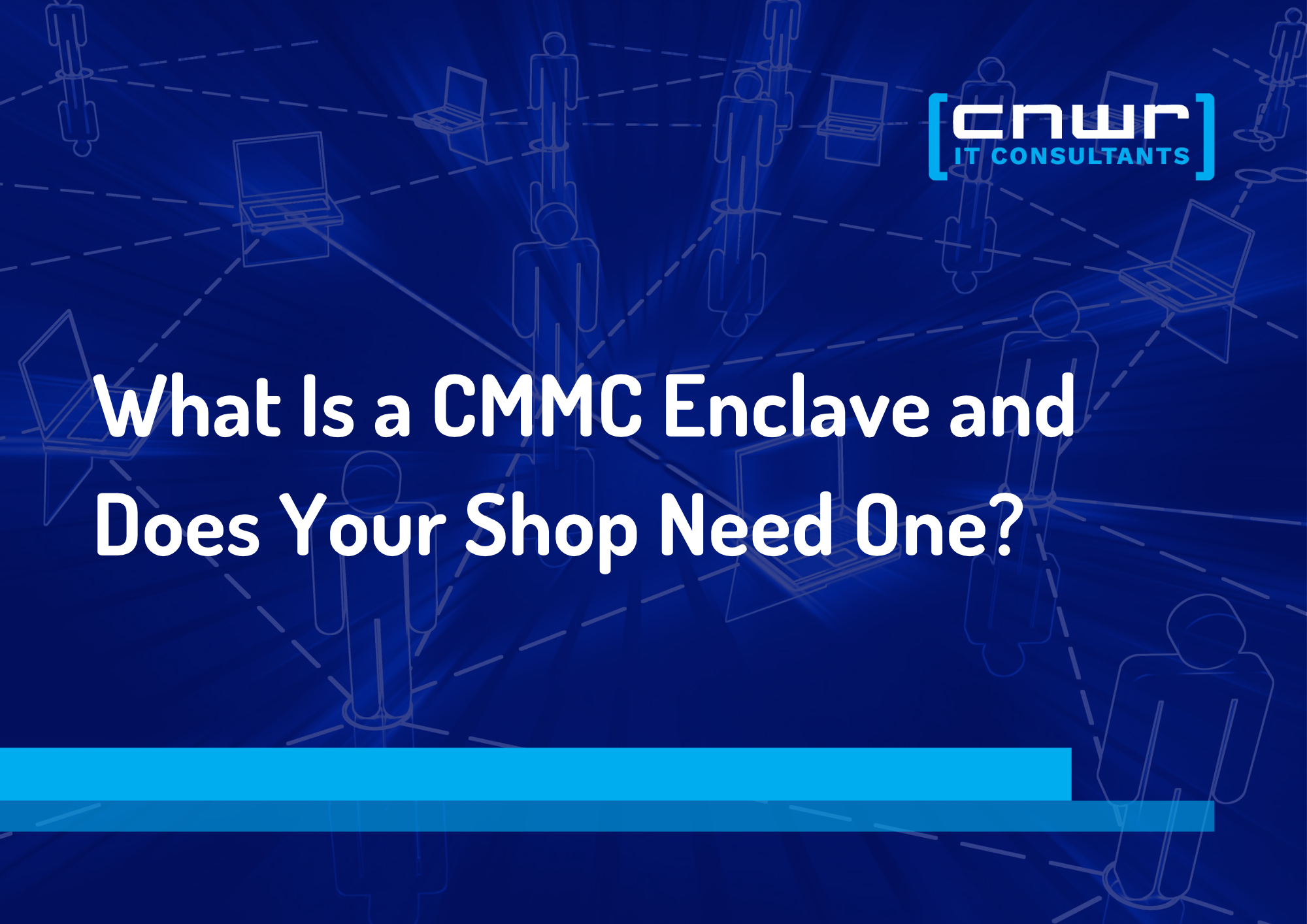 What Is a CMMC Enclave and Does Your Shop Need One?